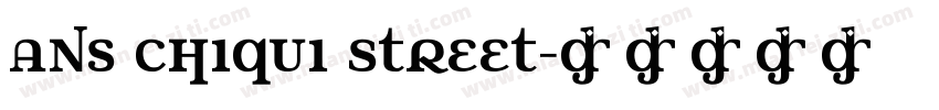 ANS chiqui street字体转换
